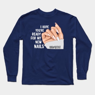 New Nails ASMR artist Long Sleeve T-Shirt